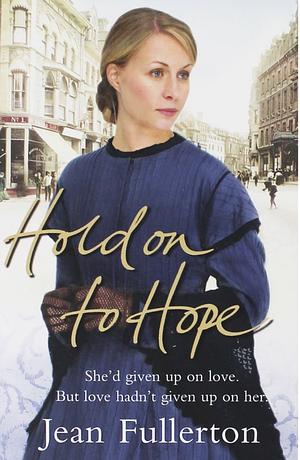 Hold on to Hope by Jean Fullerton