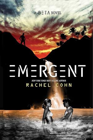 Emergent (A Beta Novel) by Rachel Cohn
