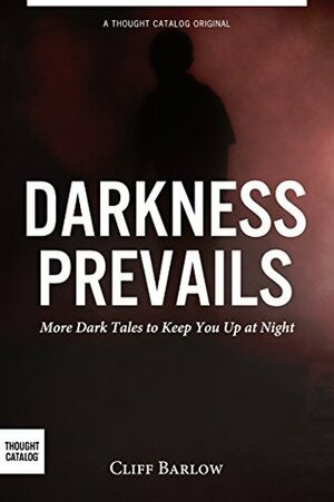 Darkness Prevails (Tales of Darkness #2) by Cliff Barlow