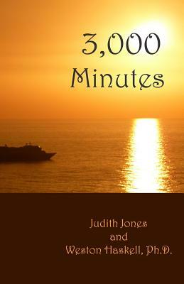 3,000 Minutes: An internet friendship by Judith Jones, W. W. Haskell Ph. D.