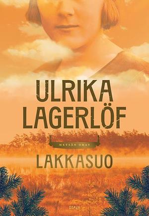 Lakkasuo by Ulrika Lagerlöf