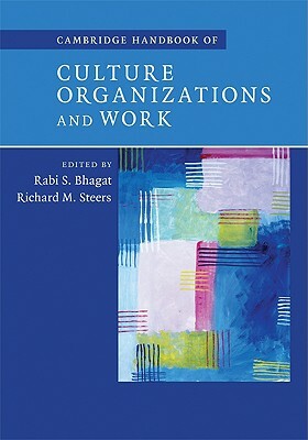 Cambridge Handbook of Culture, Organizations, and Work by 