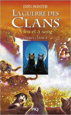 A feu et à sang by Erin Hunter