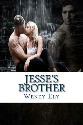 Jesse's Brother by Wendy Ely