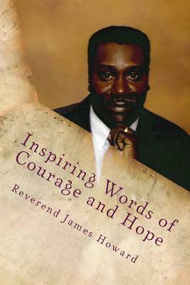 Inspiring Words of Courage and Hope by James Howard
