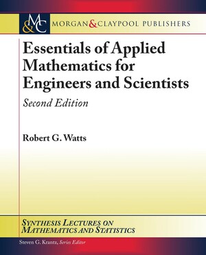 Essentials of Applied Mathematics for Engineers and Scientists: Second Edition by Robert Watts
