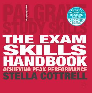 The Exam Skills Handbook: Achieving Peak Performance by Stella Cottrell