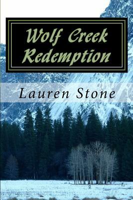 Wolf Creek Redemption: A Poignant Story of Betrayal and Renewal by Lauren Stone