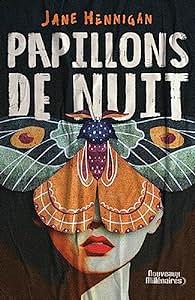 Papillons de nuit by Jane Hennigan