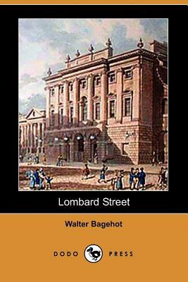 Lombard Street: A Description of the Money Market by Walter Bagehot