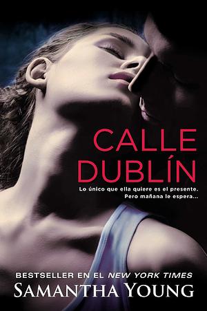 Calle Dublín by Samantha Young