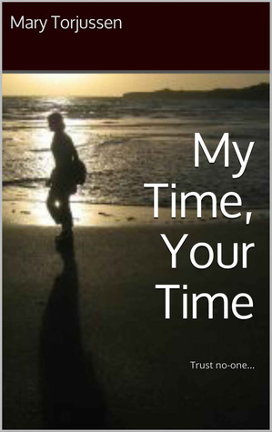 My Time, Your Time by Mary Torjussen
