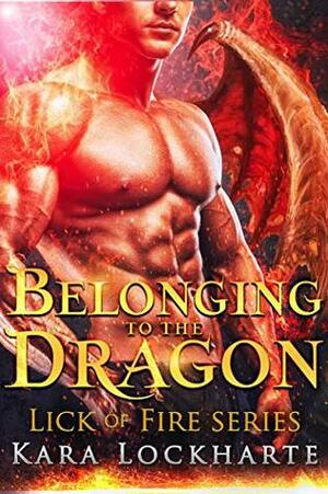 Belonging to the Dragon by Kara Lockharte