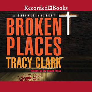 Broken Places by Tracy Clark