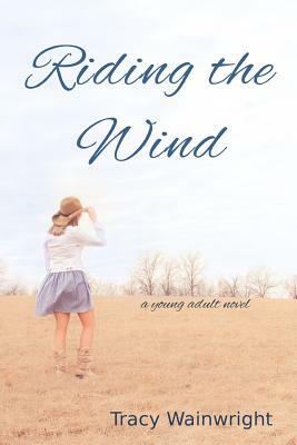 Riding the Wind by Tracy Wainwright