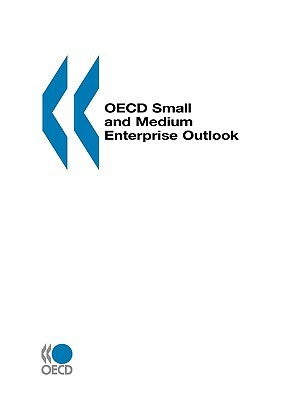 OECD Small and Medium Enterprise Outlook: 2000 Edition by Publishing Oecd Publishing, OECD Publishing