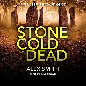 Stone Cold Dead by Alex Smith