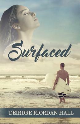 Surfaced by Deirdre Riordan Hall