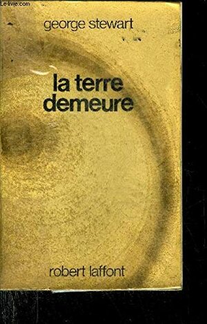 La Terre demeure by John Brunner, George R. Stewart