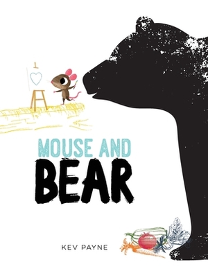 Mouse and Bear by Kev Payne