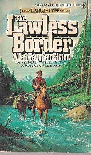 The Lawless Border by Allan Vaughan Elston