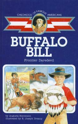 Buffalo Bill, Frontier Daredevil by Augusta Stevenson