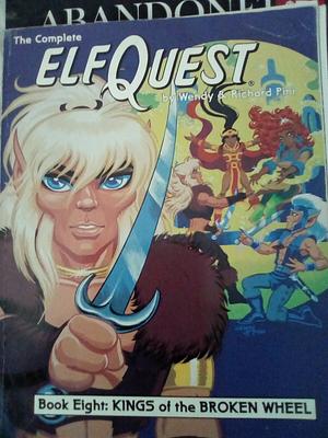 The Complete ElfQuest Book Eight: KINGS of the BROKEN WHEEL by Richard Pini, Wendy Pini