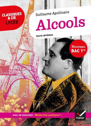 Alcools by Guillaume Apollinaire