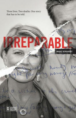 Irreparable: Three Lives. Two Deaths. One Story that Has to be Told. by Mark Gerardot