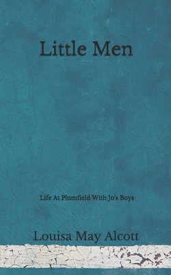 Little Men: Life At Plumfield With Jo's Boys (Aberdeen Classics Collection) by Louisa May Alcott