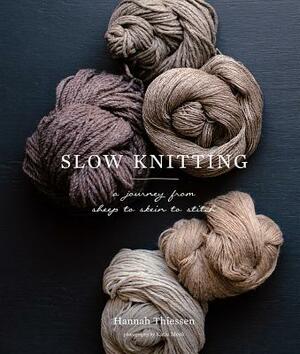 Slow Knitting by Hannah Thiessen