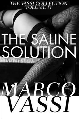 The Saline Solution by Marco Vassi