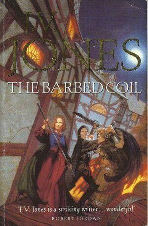 The Barbed Coil by J.V. Jones