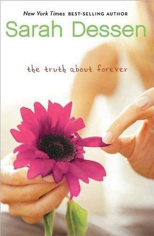 The Truth About Forever (text only) by S. Dessen by Sarah Dessen, Sarah Dessen