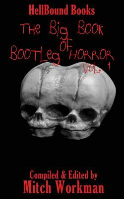 The Big Book of Bootleg Horror: Volume 1 by David Owain Hughes, James Longmore