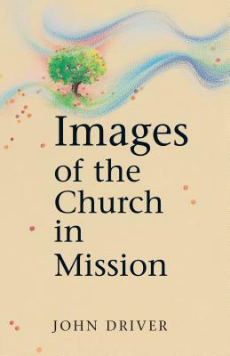 Images of the Church by John Driver