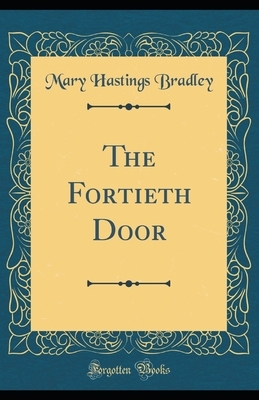 The Fortieth Door illustrated by Mary Hastings Bradley