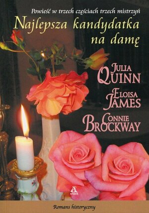 Najlepsza kandydatka na damę by Connie Brockway, Julia Quinn, Eloisa James