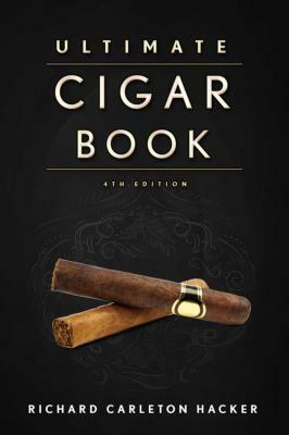 The Ultimate Cigar Book by Richard Carleton Hacker