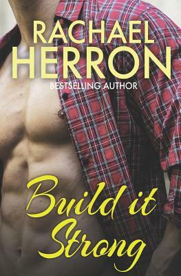 Build It Strong by Rachael Herron
