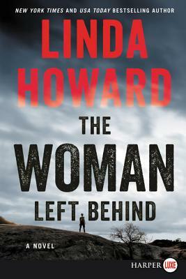 The Woman Left Behind by Linda Howard