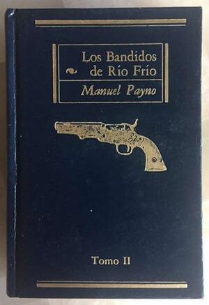 Los Bandidos de Río Frío by Manuel Payno