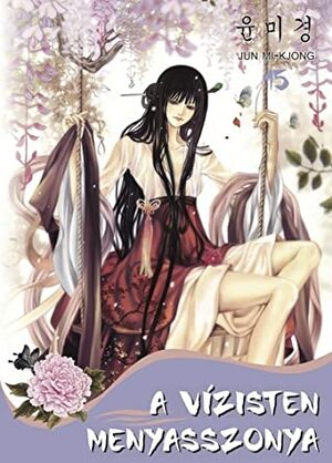 A vízisten menyasszonya 15. Bride of the Water God, Volume 15 by Mi-Kyung Yun, Kálovics Dalma