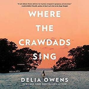 Where the Crawdads Sing by Delia Owens