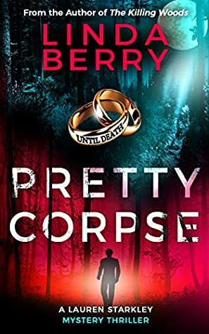 Pretty Corpse (Lauren Starkley, #1) by Linda Berry