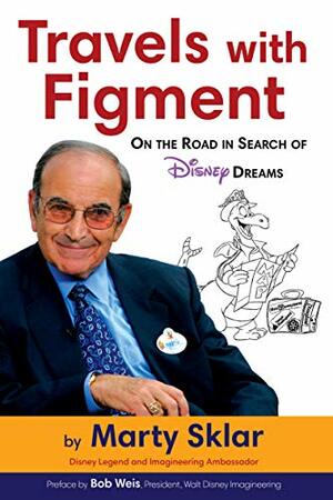 On the Road in Search of Disney Dreams by Marty Sklar