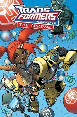 Transformers Animated: Arrival by Marcelo Matere, Darío Brizuela, Marty Isenberg