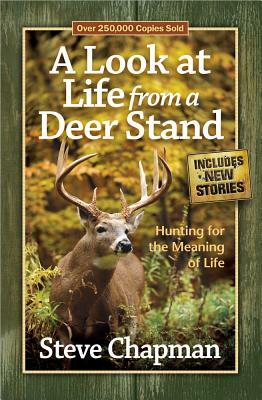 A Look at Life from a Deer Stand by Steve Chapman