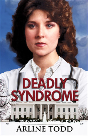 Deadly Syndrome by Arline Todd