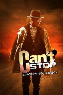 Can't Stop by Clifford "Spud" Johnson